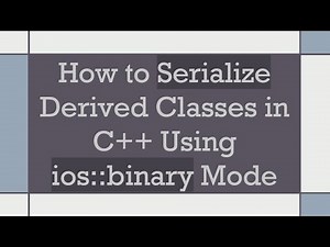 How to Serialize Derived Classes in C+ + Using ios::binary Mode
