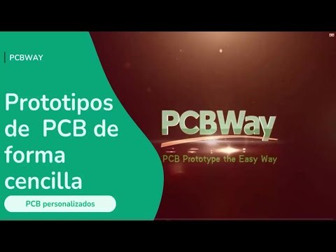PCBWay Prototipos de PCB de forma facil y sencilla