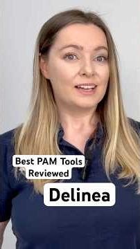Best PAM Tools Reviewed | Delinea