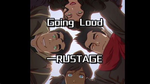 【4K补帧中译｜降世神通｜科拉传奇】科拉小队RAP—“Going Loud”—RUSTAGE [AVATAR]