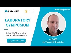 Using CCLAS to identify and track improvements | Ben Vickers, BHP | Laboratory Symposium 2022