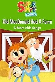 Old MacDonald Had a Farm & More Kids Songs - Super Simple Songs