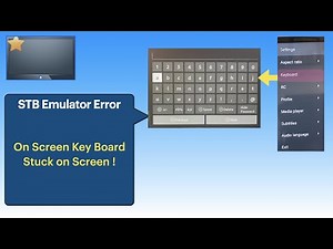 STB Emulator glitch - On Screen KB stuck on screen -
