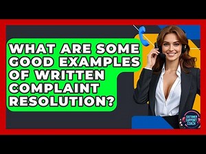 What Are Some Good Examples Of Written Complaint Resolution? - Customer Support Coach