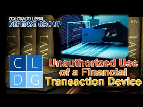 What is the crime of "unauthorized use of a financial transaction device"?