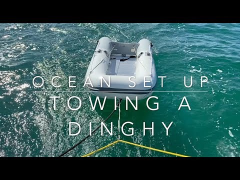 Dinghy Towing set-up for the Ocean
