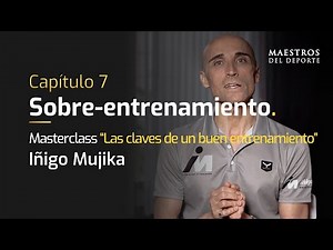Sobreentrenamiento: señales, diagnóstico y prevención | Iñigo Mujika