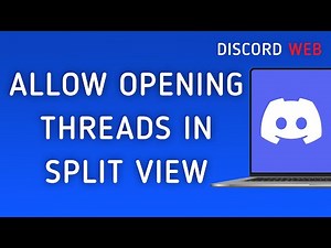 How To Allow Opening Threads In Split View On Discord Web On PC (New Update)
