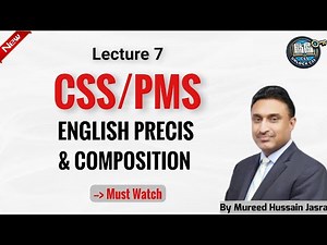 CSS/PMS Precis Writing | Lecture 7 | Solve & Analyze Past Paper Precis with Jasra CSP
