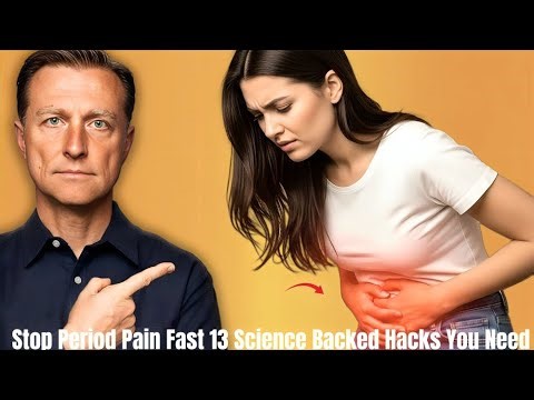 13 Proven Ways to Stop Menstrual Cramps FAST | Dr. Eric Berg’s Science-Backed Tips