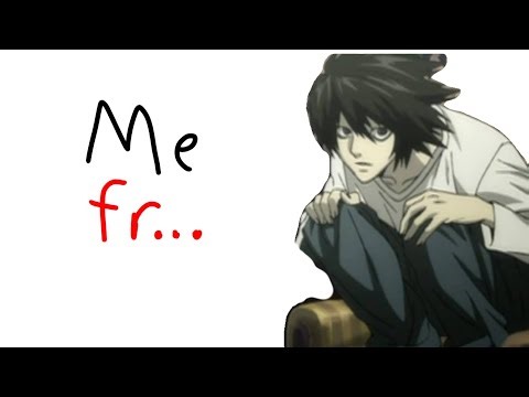 I Used To Think I Was L From Death Note