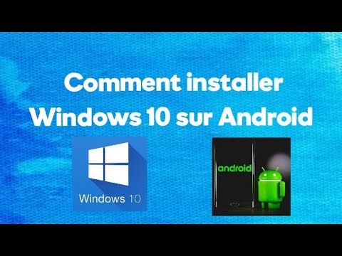 Comment installer Windows 10 sur Android