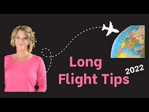 Travel Tips for a Long Flight: (Long Haul International )