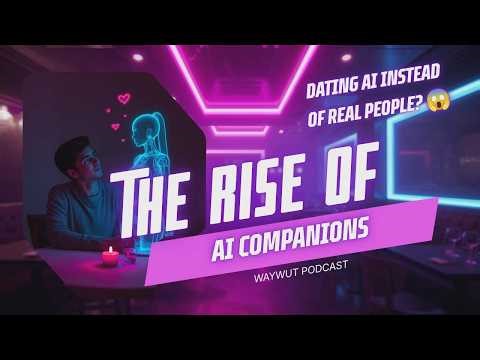The Rise of AI Companions: Dating AI Instead of Real People… Seriously?