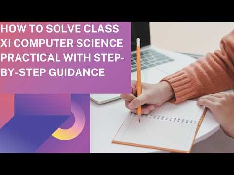 How to Solve Computer Science Practical Step By Step Guidance| Aga Khan Board | AKUEB | CS Knowledge