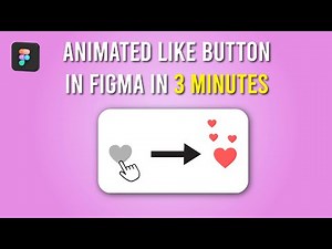 How to Create an Interactive Like Button in Figma | Step-by-Step Tutorial