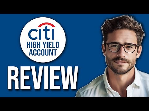 Citi High Yield Savings Account Review: Is It Worth It? (2025)