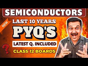 SEMICONDUCTORS PYQ’s | Last 10 Years Previous Year Questions 🔥 Class 12 Boards Physics | Arvind Acad