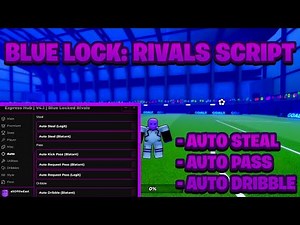 [BEST NEW] Blue Lock: Rivals Script Pastebin - (ROBLOX) *Auto Steal & Auto Dribble*