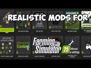 The Most Realistic Mods for FS25