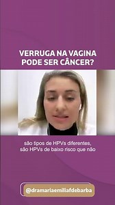 Verruga na vagina pode ser câncer?