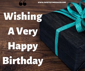 101 Wishing A Very Happy Birthday Messages - Sweetest Messages