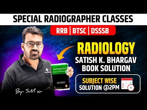 RRB RADIOGRAPHER ! BTSC ! DSSSB ! II S.K. BHARGAV BOOK SOLUTION BY SM SIR ( CLASS - 12 )