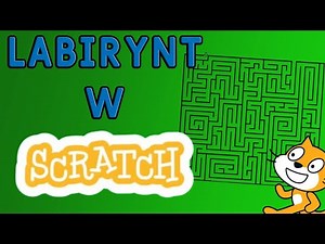 labirynt w scratch. Poradnik 7
