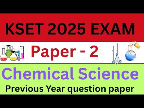 KSET EXAM 2025 | Paper 2 |CHEMISTRY Previous Year Question Paper 