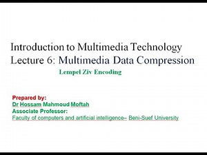 Lecture 6 - Multimedia - LZ and LZW compression algorithm شرح