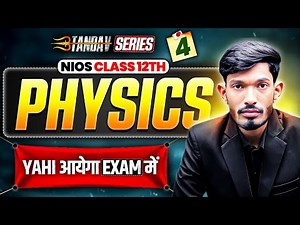 NIOS Class 12th Physics Most Important Questions with Answer | Tandav Batch Day 4th