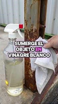 Cómo eliminar óxido con vinagre blanco (paso a paso).