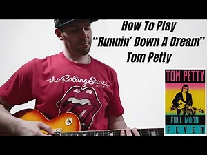 How To Play "Runnin' Down A Dream" By Tom Petty [Guitar Lesson]