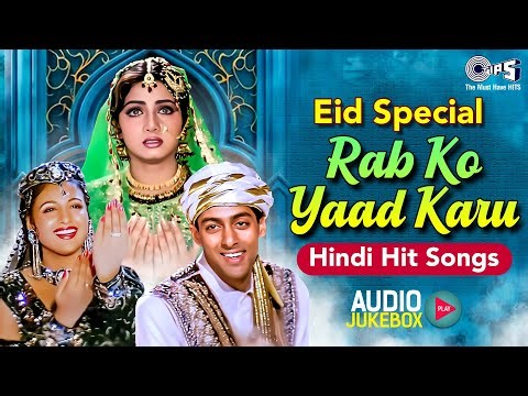Eid Special - Rab Ko Yaad Karu | Hindi Hit Songs | Allah Karam Karna | Allah Allah | 90s Hindi Hits