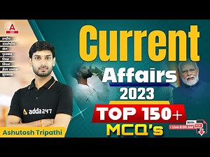 Top 150 Current Affairs MCQs | Current Affairs | GK Question & Answer by Ashutosh Tripathi