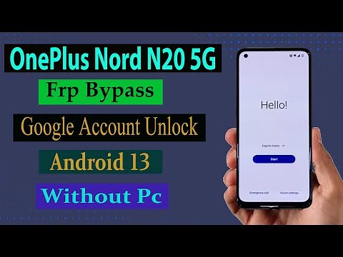 OnePlus Nord N20 5G Frp Bypass Android 12 (GN2200) Google Account Bypass Without Pc
