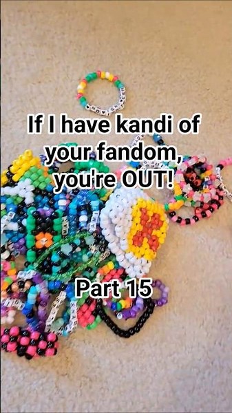 [Part 15] If I have your fandom as kandi, you're out!! #kandi #kandikid #crafts #beads #bracelet