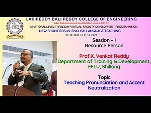 Session I: Teaching Pronunciation & Accent Neutralization by Prof. K. Venkat Reddy