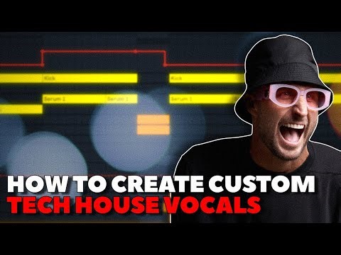 How To Create Unique Tech House Vocals