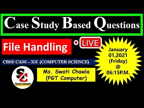Case Study Based Questions (File Handling) | LIVE | Class 12 Computer Science