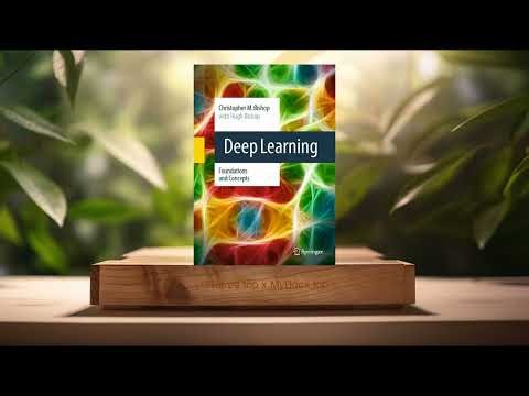 [Review] Deep Learning: Foundations and Concepts (Christopher M. Bishop) Summarized