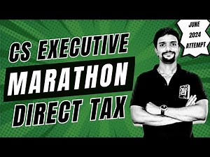 Direct Tax Marathon for CS Executive | Income Tax Revision in English | ArivuPro