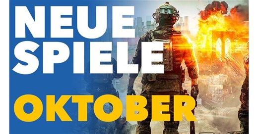Neue Spiele im Oktober - Video-Vorschau zu den Neuveröffentlichungen auf PC und Konsolen