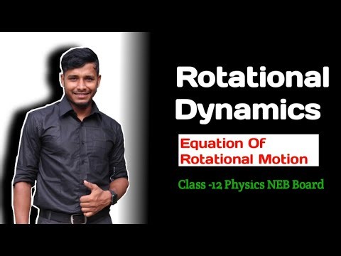 Equation of Rotational Motion || Rotational Dynamic NEB Board Class 12 Physics || Tuition Master