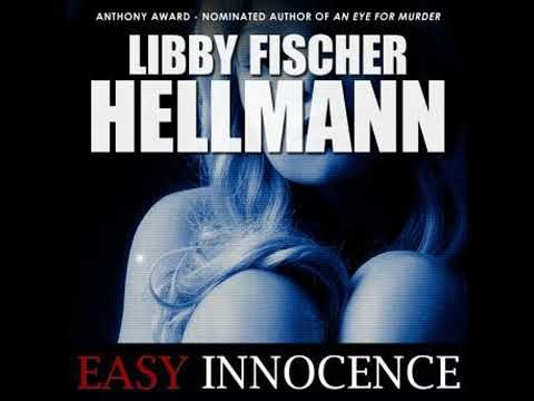 Easy Innocence: Bold Female PI Takes On Dark Chicago Crimes - Libby Fischer Hellmann