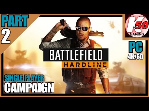 Battlefield Hardline (PC) / Single-Player Campaign / Part 2 - [4K60]