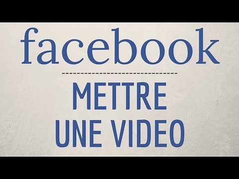 Comment METTRE une VIDEO sur Facebook