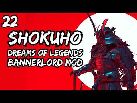 (SIEGE AT EDO) Shokuho: Dreams of Legends Part 22 Bannerlord Mod Gameplay