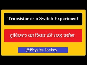 Transistor as a Switch Experiment | NOT Gate using Transistor | DIY | BSc Lab | Physics | 3rd Year