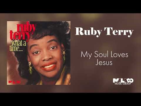 Ruby Terry - My Soul Loves Jesus